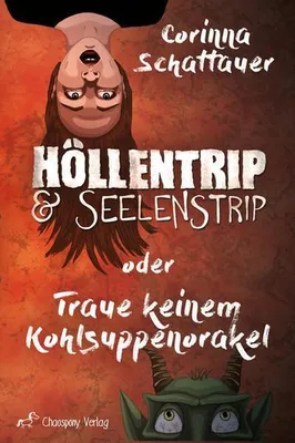 Obrázek produktu pro Höllentrip & Seelenstrip oder Traue keinem Kohlsuppenorakel