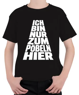 Produktbild von Ich Bin Nur Zum Pöbeln Hier Lustig Spruch Sarkasmus Frech Party Kinder T-Shirt, Schwarz, 128
