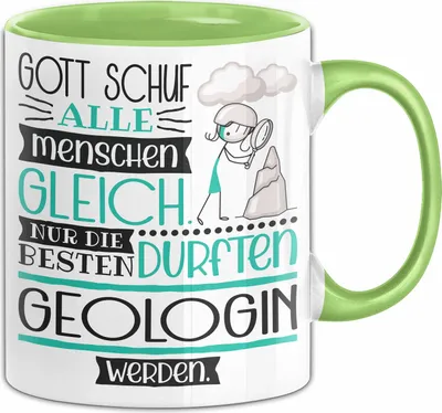 Produktbild von Geologin Geschenk Becher Tasse Gott Schuf Alle Menschen Gleich Nur Die Besten Durfeten Geologin Werden Geschenkidee Lustig (Grün)