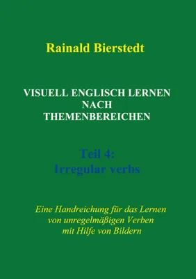 Produktbild von Visuell Englisch lernen nach Themenbereichen. Teil 4: Irregular verbs