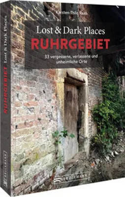 Zdjęcie produktu dla Lost & Dark Places Ruhrgebiet
