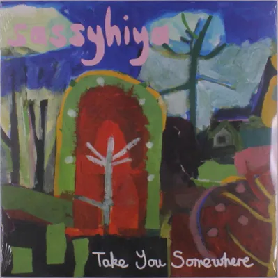 Obrázek produktu pro Sassyhiya: Take You Somewhere