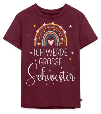 Produktbild von Spreadshirt Ich Werde Große Schwester Regenbogen Kinder Premium T-Shirt, 122/128 (6 Jahre), Burgunderrot