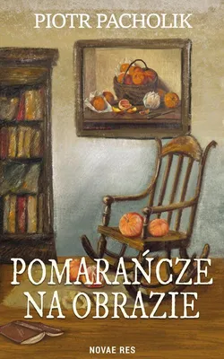 Image de Pomarańcze na obrazie - Piotr Pacholik, broszurowa oprawa, 326 stron