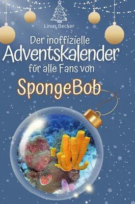 Produktbild von Der inoffizielle Adventskalender für alle Fans von SpongeBob