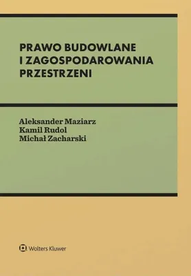 Zdjęcie produktu dla Prawo budowlane i zagospodarowania przestrzeni