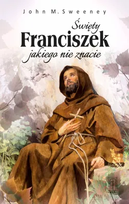 Immagine prodotto di Sweeney, J: Swiety Franciszek jakiego nie znacie