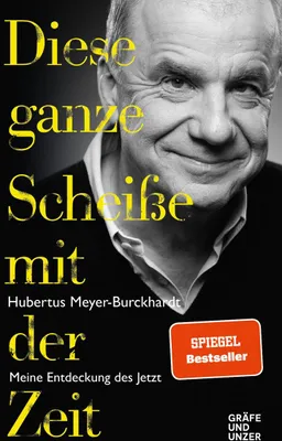 Produktbild von Diese ganze Scheiße mit der Zeit
