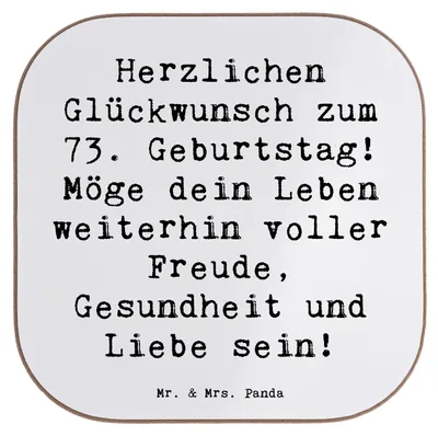 Produktbild von Mr. & Mrs. Panda Untersetzer Tasse Spruch 73. Geburtstag - Weiß - Geschenk, Geschenke, handgefertigt, Happy Birthday, weinflaschenuntersetzer, gläseruntersetzer, Segen