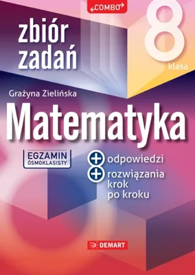 Produktbild von Zbiór zadań z matematyki dla 8 klasisty - Grażyna Zielińska (Bildungshilfen, Gymnasium, Technikum auf Polnisch)