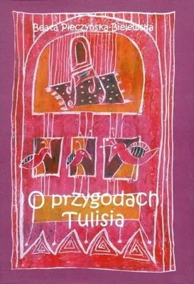 Obrázek produktu pro O przygodach Tulisia - Beata Pieczyńska-Bielewska