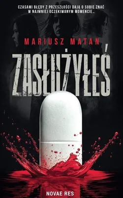 Zdjęcie produktu dla Zasłużyłeś - Mariusz Matan powieść obyczajowa