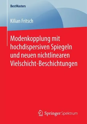 Obrázek produktu pro Modenkopplung mit hochdispersiven Spiegeln und neuen nichtlinearen Vielschicht-Beschichtungen