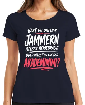Obrázok produktu pre Tričko s nápisom "Akademimimi Jammern Lustiger Spruch Sarkasmus Statement Heulsuse", tmavomodrej farby, veľkosť M