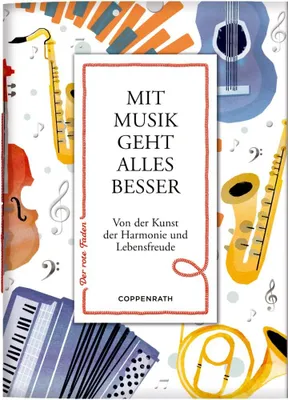 Obrázek produktu pro Mit Musik geht alles besser: Kunst der Harmonie und Lebensfreude