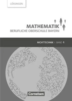 Produktbild von Mathematik Band 1 (FOS 11 / BOS 12) - Berufliche Oberschule Bayern - Nichttechnik - Lösungen zum Schülerbuch