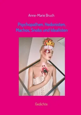 Produktbild von Psychopathen, Hedonisten, Machos, Snobs und Idealisten