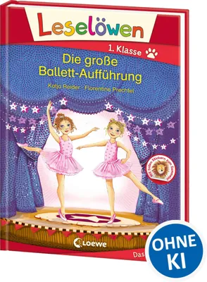 Image de Leselöwen 1. Klasse - Die große Ballett-Aufführung: Kinderbuch für Erstleser ab 6 Jahre