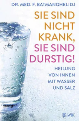 Produktbild von Sie sind nicht krank, sie sind durstig