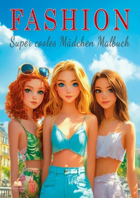 Produktbild von Fashion - Super cooles Mädchen Malbuch ab 10 Jahren mit 50 trendigen Ausmalmotiven