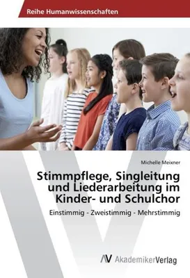 Produktbild von Stimmpflege, Singleitung und Liederarbeitung im Kinder- und Schulchor