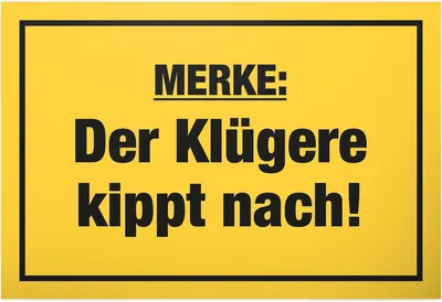 Productafbeelding van Bedankt! Klügere kantelt nach - Plastic bord met spreuk - Grappig cadeau voor hem - Feestdecoratie-accessoires
