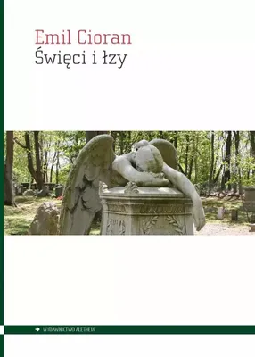 Immagine prodotto di Święci i łzy - Emil Cioran (Literatur, Essays und literarische Publizistik auf Polnisch)