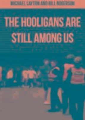 Obrázek produktu pro The Hooligans Are Still Among Us