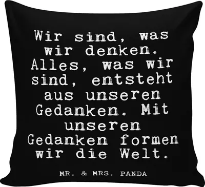 Produktbild von Mr. & Mrs. Panda kuschelkissen 40x40 Wir sind, was wir... - Schwarz - Geschenk, Kuschel Kissen, Spruch, Weisheit, Polster, 40 x 40, Lebensweisheit, Zitat, Buddha
