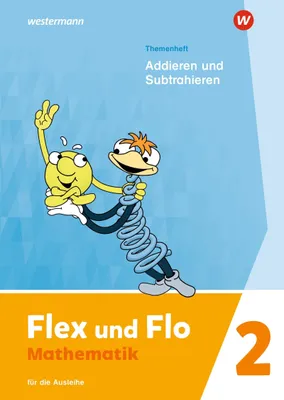 Produktbild von Flex und Flo - Ausgabe 2021: Themenheft Addieren und Subtrahieren 2 Für die Ausleihe
