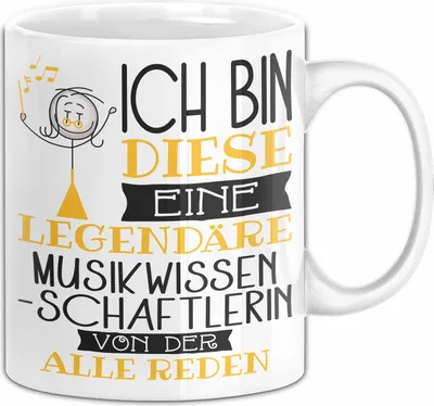 Produktbild von Musikwissenschaftlerin Tasse Geschenk Ich Bin Diese Eine Legendäre Musikwissenschaftlerin Von Der Alle Reden Geschenkidee Geburtstag Weihnachten (Weiß)