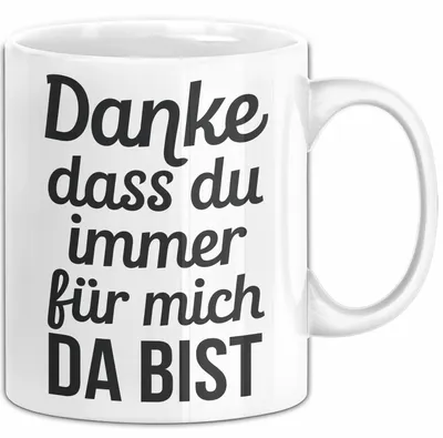 Produktbild von Freundschaft Tasse Geschenk Danke Dass Du Immer Da Bist Geschenkidee (Weiß)