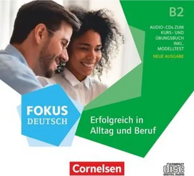 Produktbild von Fokus Deutsch - Allgemeine Ausgabe - B2 Erfolgreich in Alltag und Beruf - Neue Ausgabe - Audio-CDs zum Kurs- und Übungsbuch