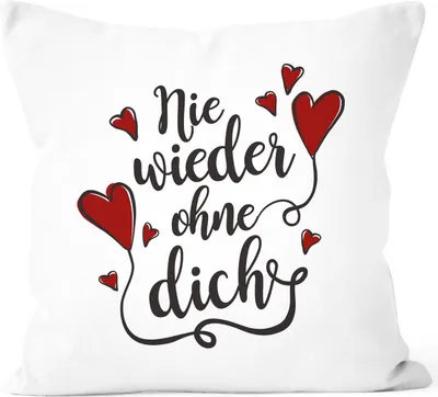 Produktbild von Kissenbezug Nie wieder ohne Dich Herz Geschenk Valentinstag Jahrestag Geburtstag Liebe Moonworks® weiß unisize