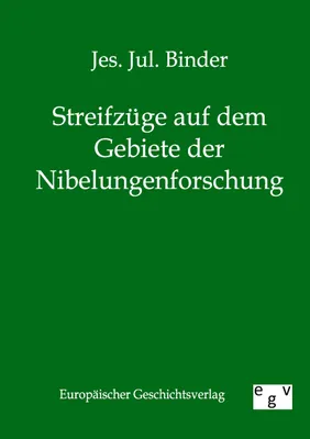 Produktbild von Streifzüge auf dem Gebiete der Nibelungenforschung