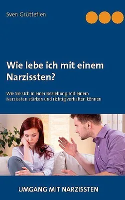 Produktbild von Wie lebe ich mit einem Narzissten?