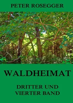 Produktbild von Waldheimat - Dritter und Vierter Band