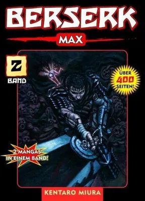 Produktbild von Berserk Max 02: Das actiongeladene und genredefinierende Dark-Fantasy-Epos von Kentaro Miura: Bd. 2