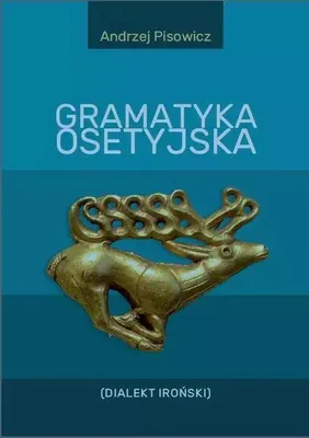 Produktbild von ISBN Gramatyka osetyjska (Dialekt Iroński), Polski, Broszurowa okładka, 336 stron(y)