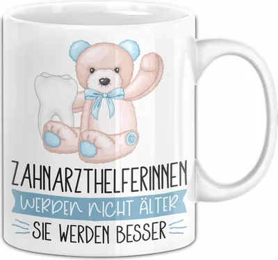 Produktbild von Zahnarzthelferinnen Werden Nicht Älter Sie Werden Besser Zahnarzthelferin Geschenk Tasse Lustiger Spruch Zfa (Weiß)