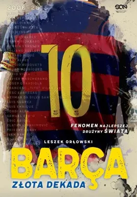 Obrázok produktu pre Barca. Zlatá dekáda – Leszek Orłowski