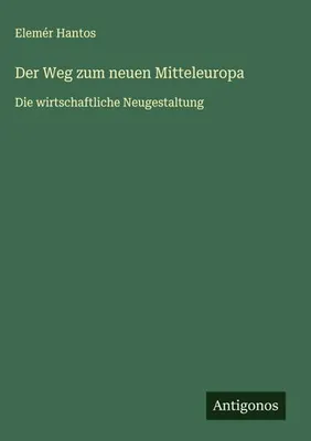 Produktbild von Der Weg zum neuen Mitteleuropa