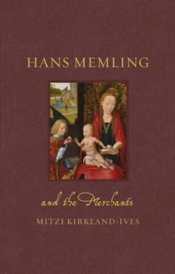 Obrázok produktu pre Hans Memling and the Merchants