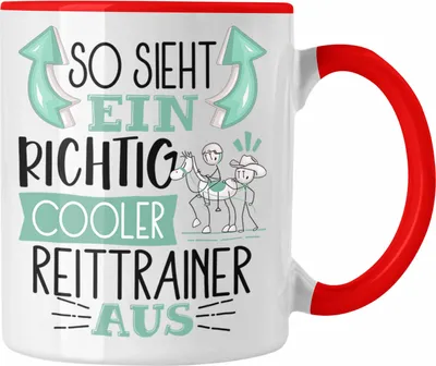 Produktbild von Trendation - Reittrainer Tasse So Sieht Ein Richtig Cooler Reittrainer Aus Geschenk Lustiger Spruch Geschenkidee (Rot)