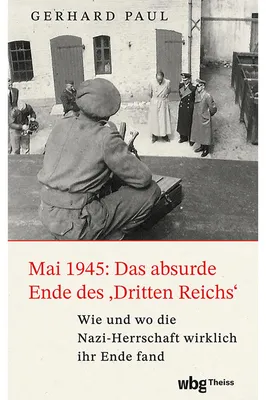 Immagine prodotto di Mai 1945: Das absurde Ende des 'Dritten Reiches'