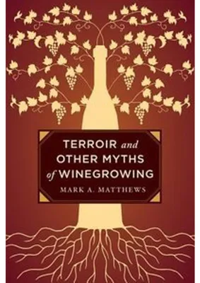 Zdjęcie produktu dla Terroir and Other Myths of Winegrowing