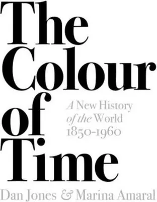 Immagine prodotto di The Colour of Time: A New History of the World, 1850-1960