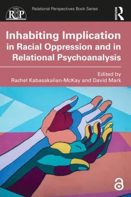 Produktbild von Inhabiting Implication in Racial Oppression and in Relational Psychoanalysis