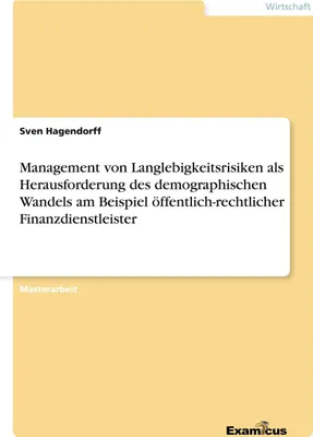 Produktbild von Management von Langlebigkeitsrisiken als Herausforderung des demographischen Wandels am Beispiel öffentlich-rechtlicher Finanzdienstleister
