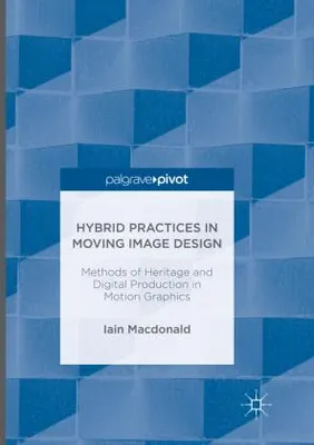 Obrázok produktu pre Hybrid Practices in Moving Image Design